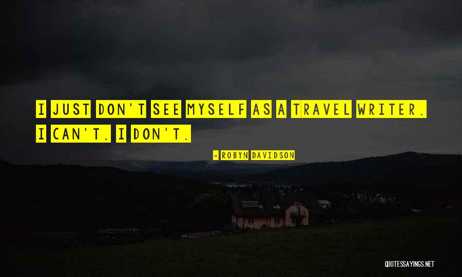 Membrana Nuclear Quotes By Robyn Davidson Membrana Nuclear Quotes By Robyn Davidson