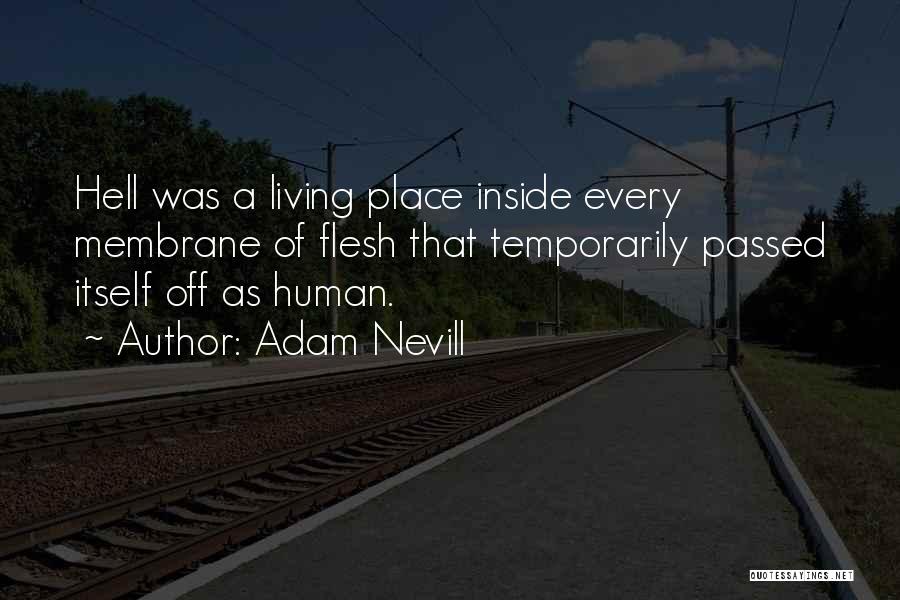 Membrane Quotes By Adam Nevill