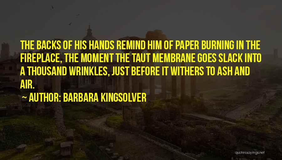 Membrane Quotes By Barbara Kingsolver