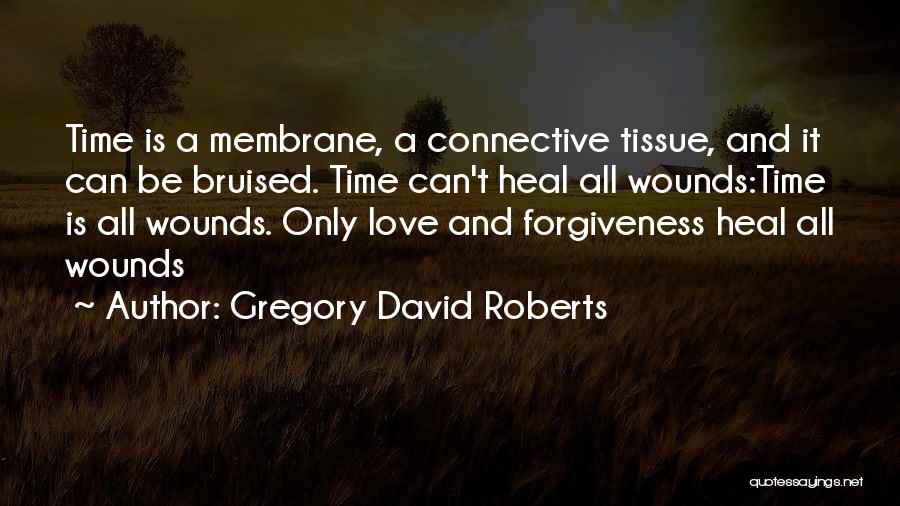 Membrane Quotes By Gregory David Roberts