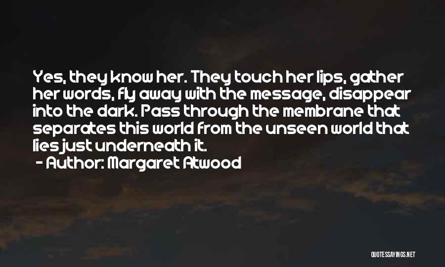 Membrane Quotes By Margaret Atwood