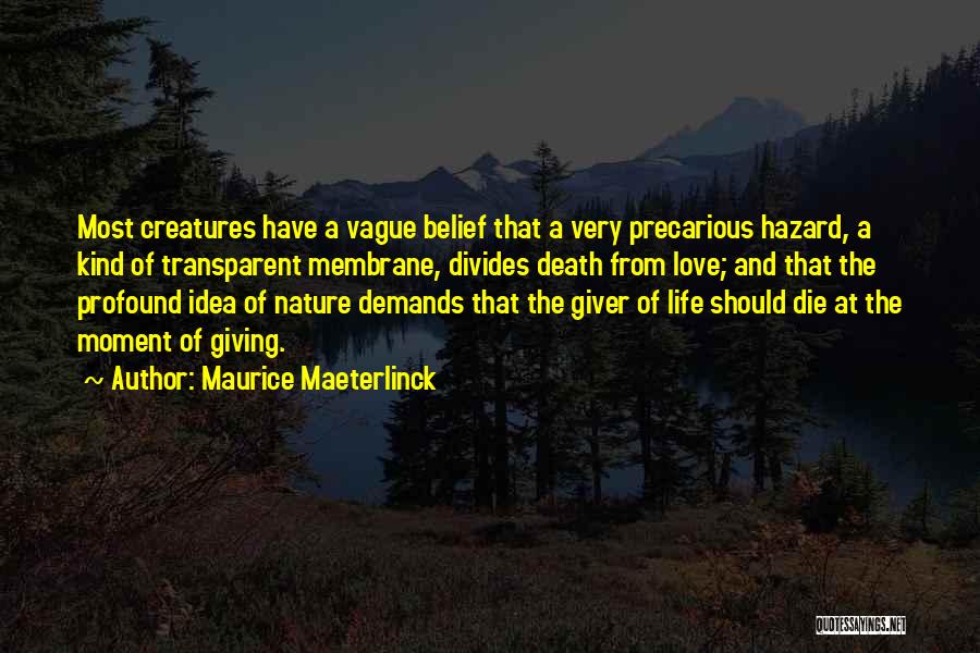 Membrane Quotes By Maurice Maeterlinck