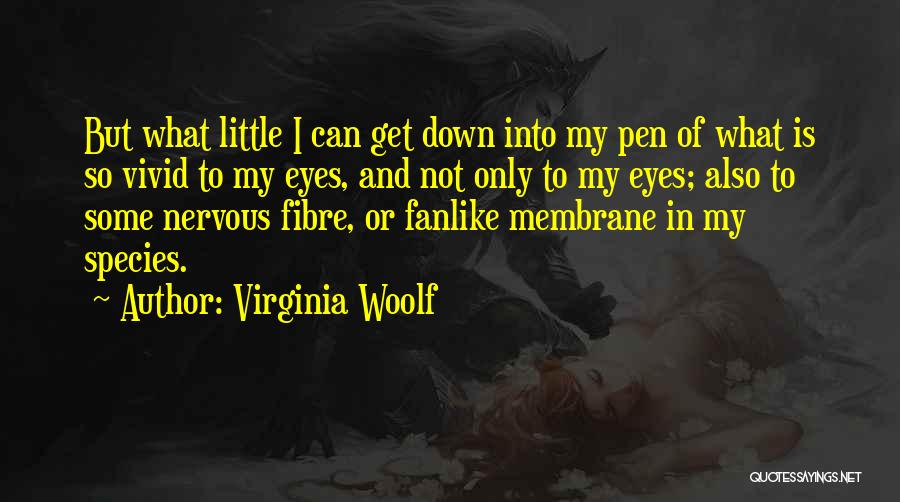 Membrane Quotes By Virginia Woolf