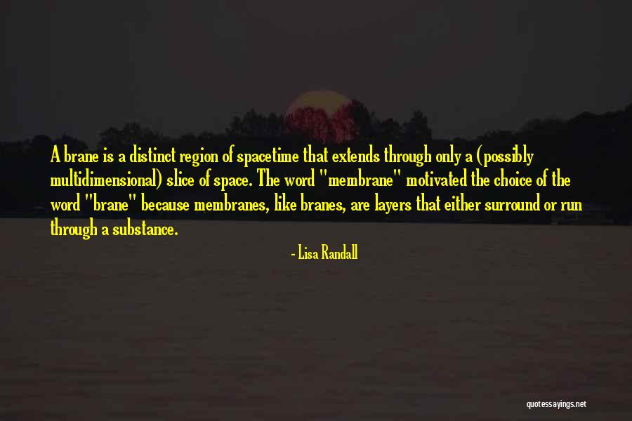 Membranes Quotes By Lisa Randall Membranes Quotes By Lisa Randall
