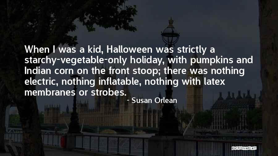 Membranes Quotes By Susan Orlean Membranes Quotes By Susan Orlean