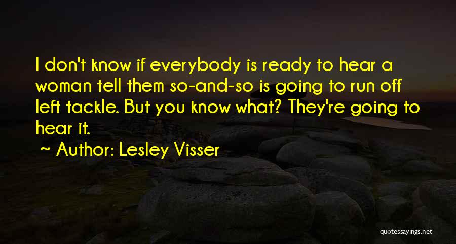 Membrele Se Quotes By Lesley Visser