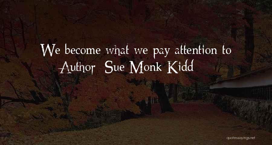 Membrele Se Quotes By Sue Monk Kidd