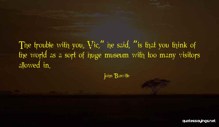 Membros Anteriores Quotes By John Banville Membros Anteriores Quotes By John Banville