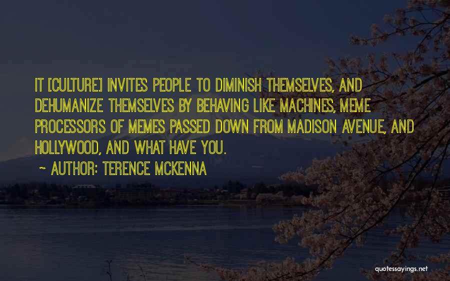 Meme Quotes By Terence McKenna