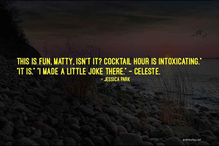 Memede Olusan Quotes By Jessica Park Memede Olusan Quotes By Jessica Park