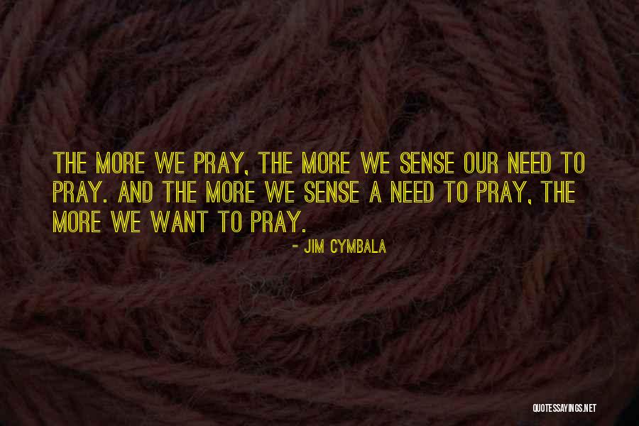 Memeriksa Keputusan Quotes By Jim Cymbala Memeriksa Keputusan Quotes By Jim Cymbala