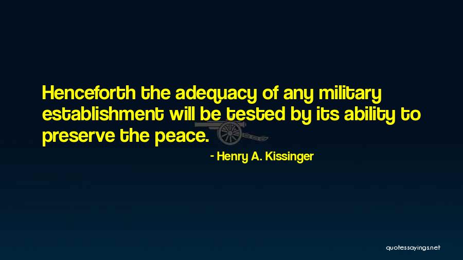 Memetic Warfare Quotes By Henry A. Kissinger