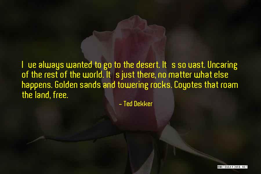 Memicu Sikap Quotes By Ted Dekker