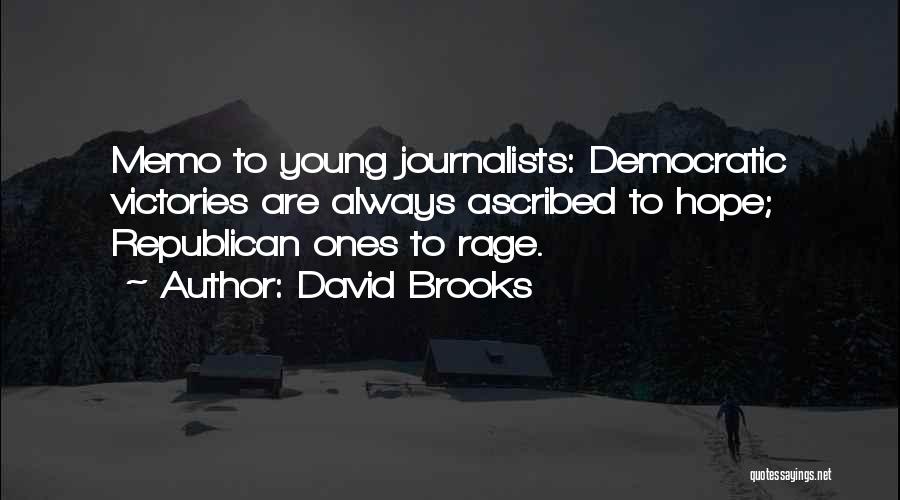 Memo Quotes By David Brooks