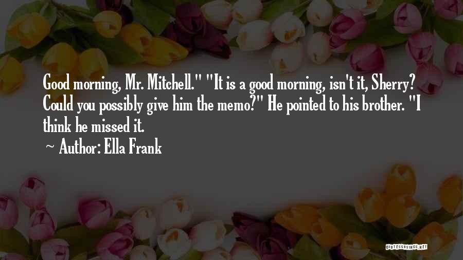Memo Quotes By Ella Frank