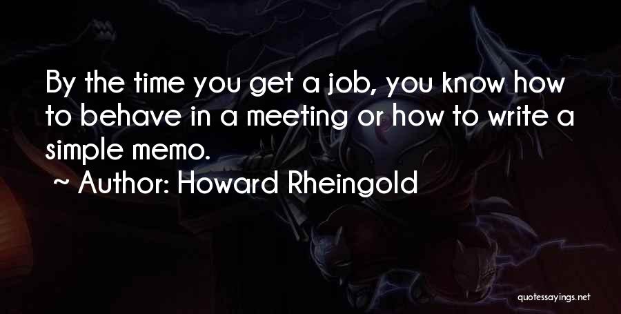 Memo Quotes By Howard Rheingold