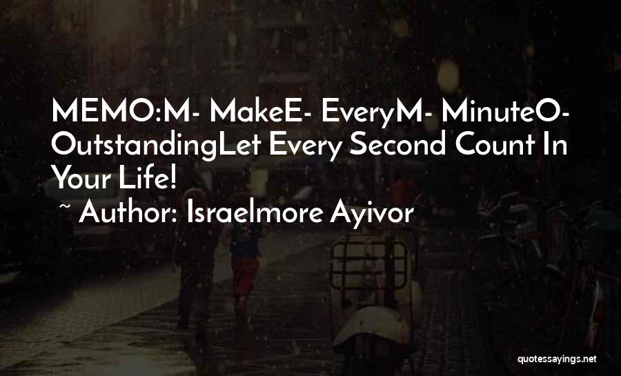 Memo Quotes By Israelmore Ayivor