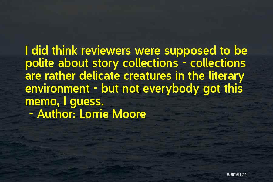 Memo Quotes By Lorrie Moore