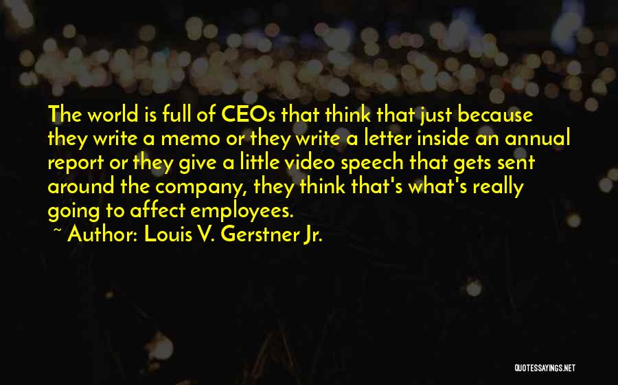 Memo Quotes By Louis V. Gerstner Jr.