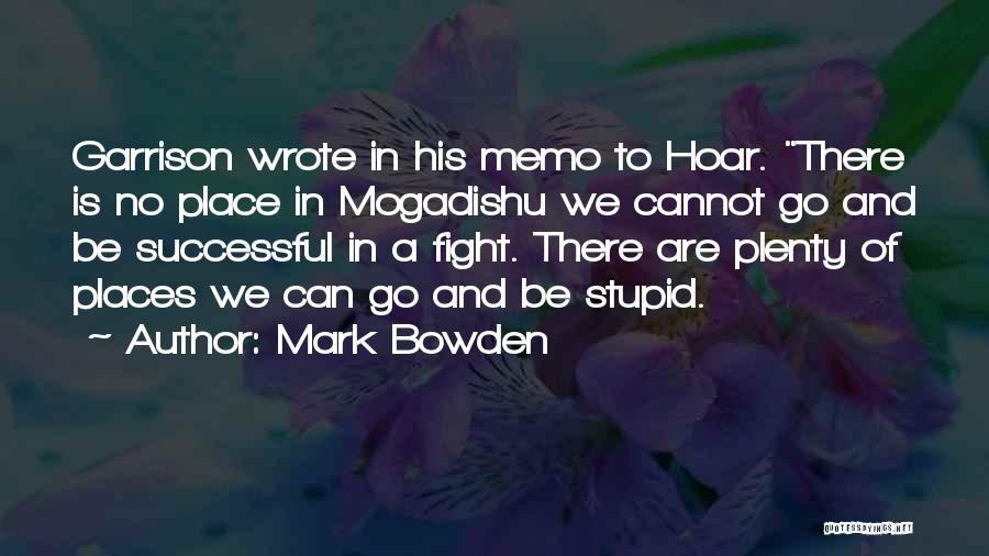 Memo Quotes By Mark Bowden