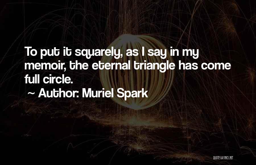 Memoir Quotes By Muriel Spark