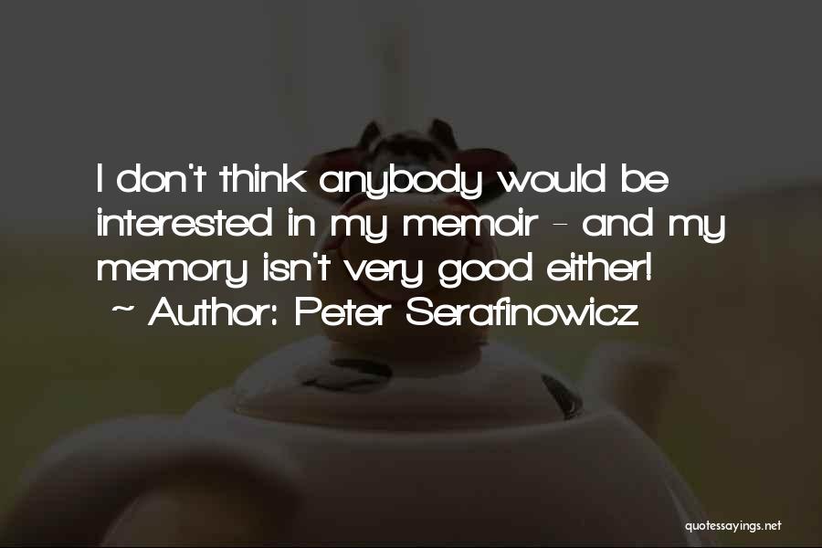 Memoir Quotes By Peter Serafinowicz