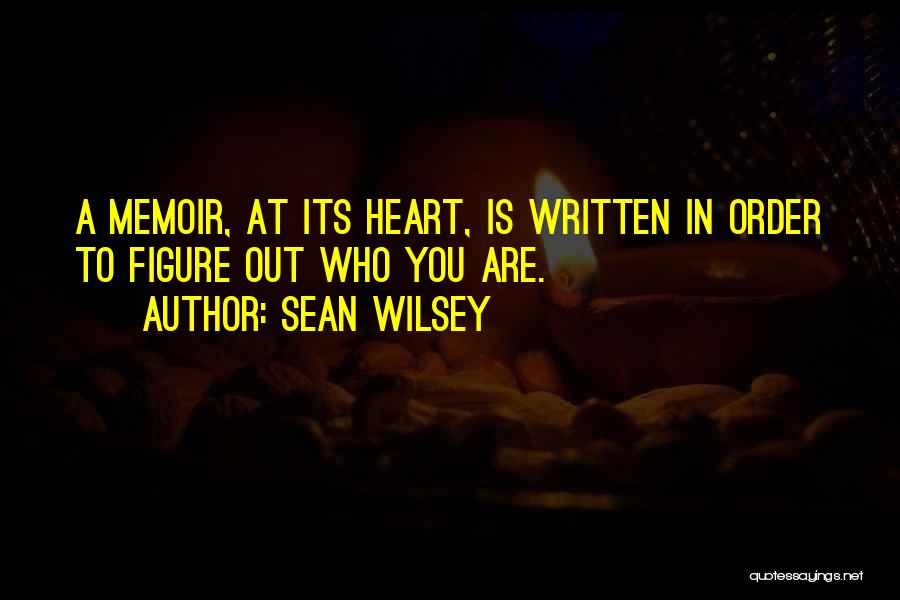 Memoir Quotes By Sean Wilsey