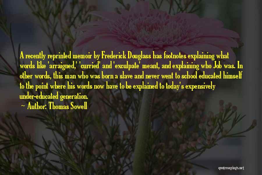 Memoir Quotes By Thomas Sowell