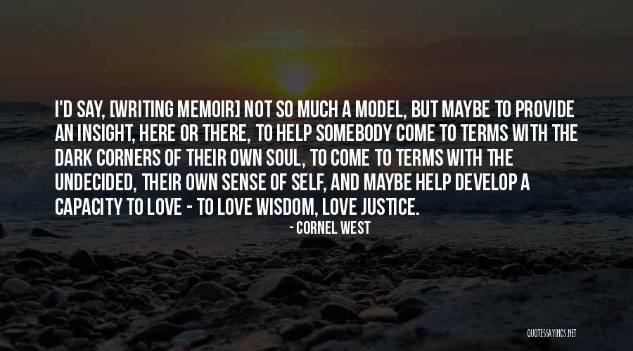 Memoir Writing Quotes By Cornel West Memoir Writing Quotes By Cornel West