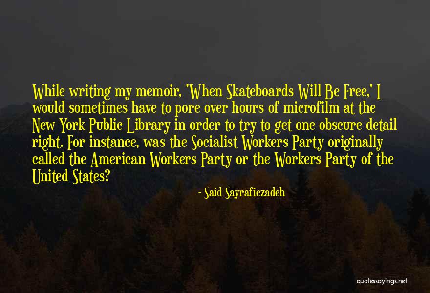 Memoir Writing Quotes By Said Sayrafiezadeh Memoir Writing Quotes By Said Sayrafiezadeh