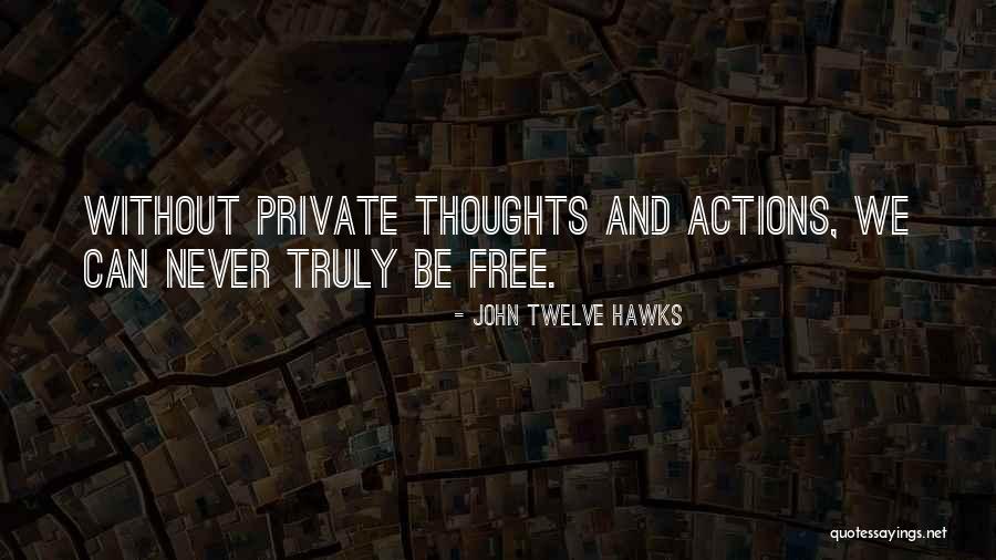 Memoire Des Hommes Quotes By John Twelve Hawks Memoire Des Hommes Quotes By John Twelve Hawks