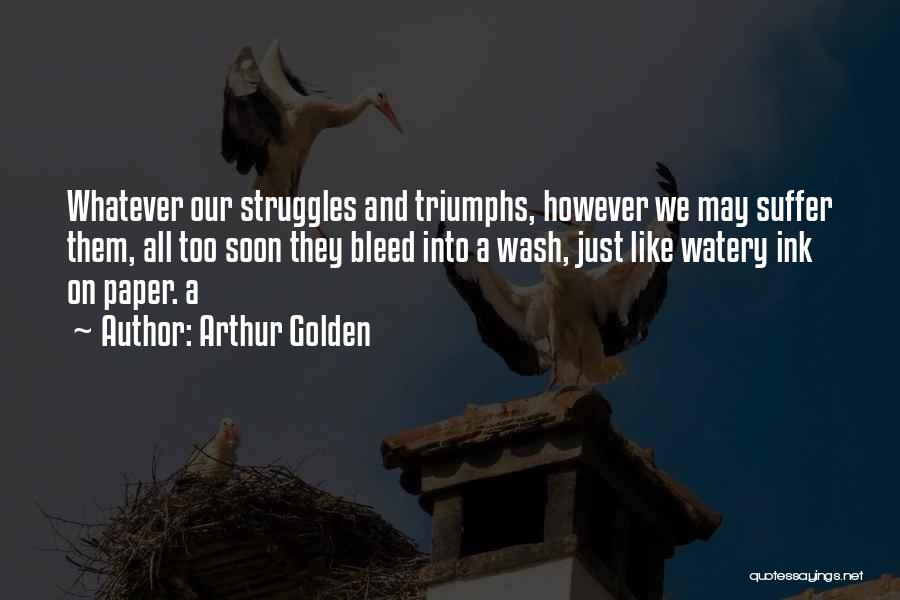 Memoirs Of A Geisha Quotes By Arthur Golden