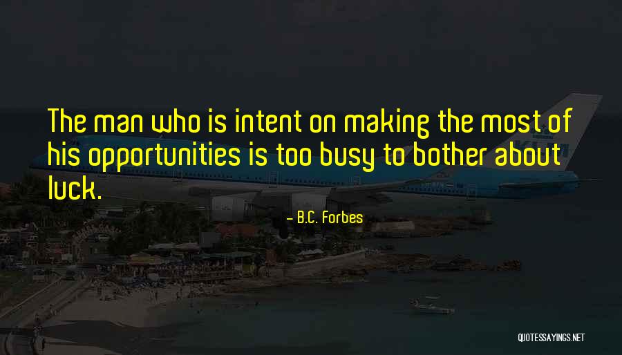 Memon Medical Institute Quotes By B.C. Forbes Memon Medical Institute Quotes By B.C. Forbes