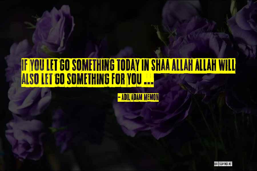 Memon Quotes By Adil Adam Memon Memon Quotes By Adil Adam Memon