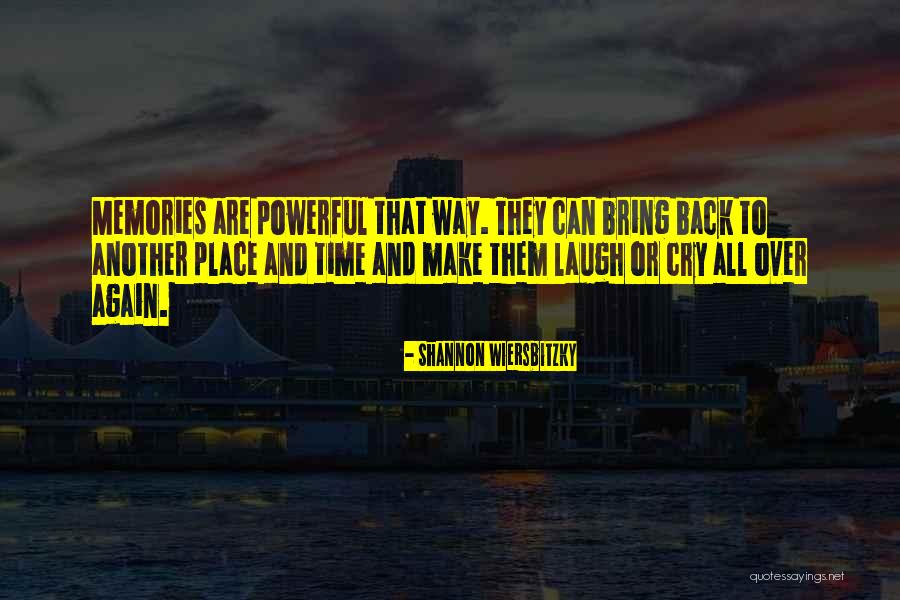 Memor Quotes By Shannon Wiersbitzky Memor Quotes By Shannon Wiersbitzky
