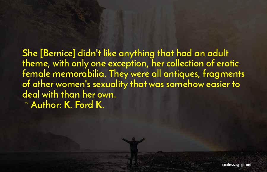 Memorabilia Quotes By K. Ford K.