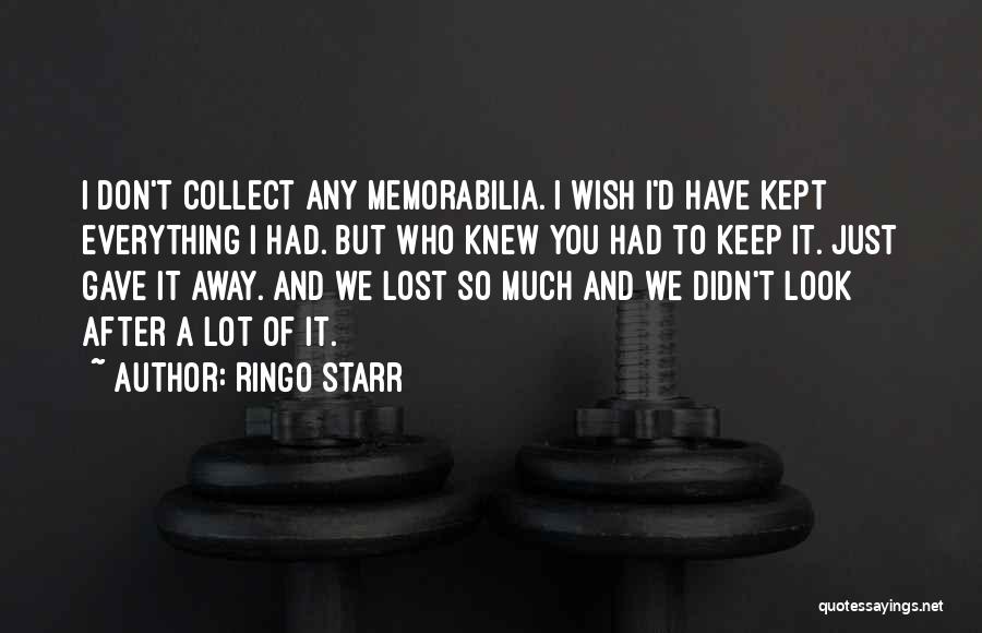 Memorabilia Quotes By Ringo Starr