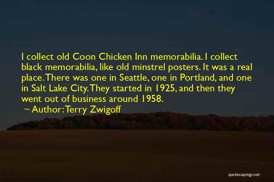 Memorabilia Quotes By Terry Zwigoff