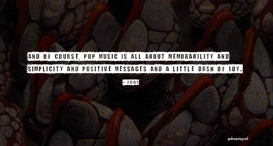 Memorability Quotes By Feist Memorability Quotes By Feist