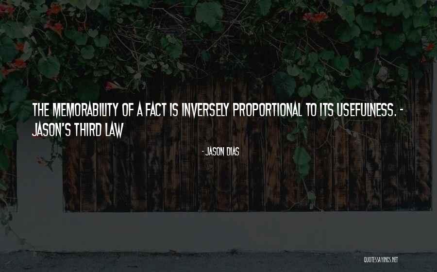 Memorability Quotes By Jason Dias Memorability Quotes By Jason Dias