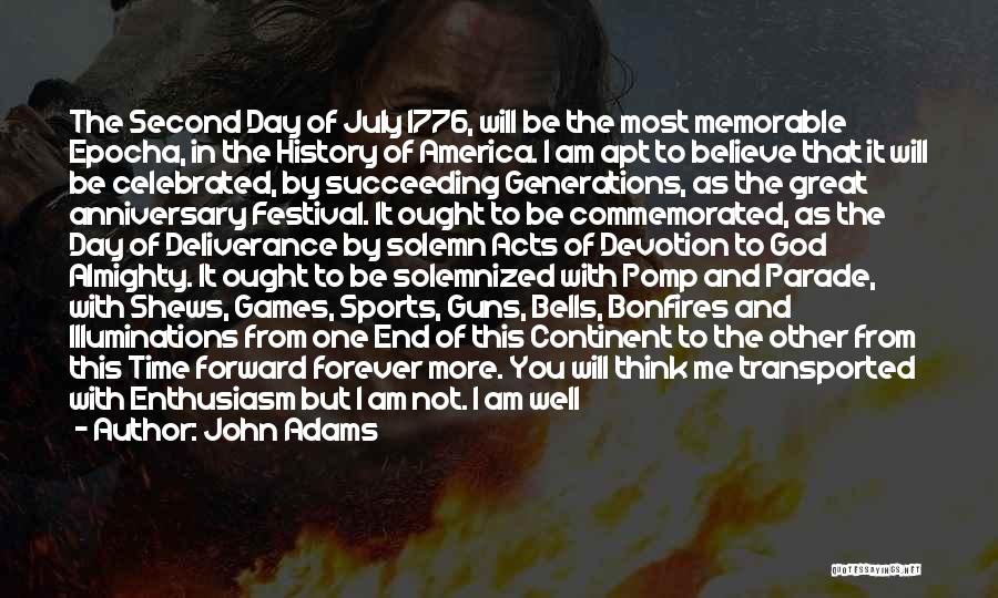 Memorable Day Quotes By John Adams