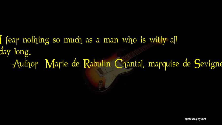 Memorable Day Quotes By Marie De Rabutin-Chantal, Marquise De Sevigne