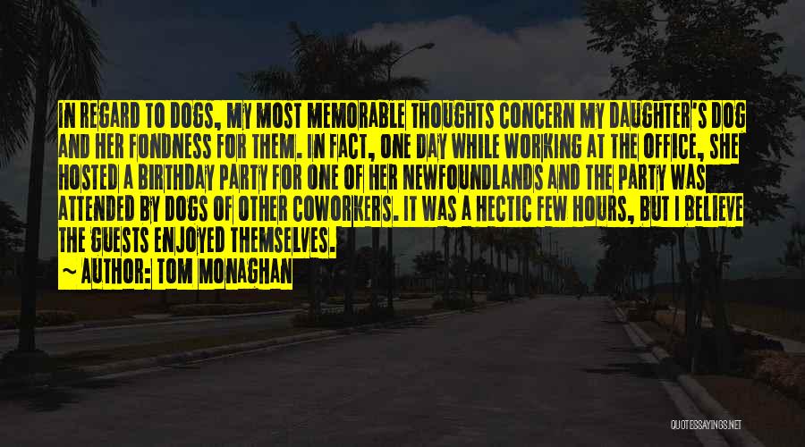 Memorable Day Quotes By Tom Monaghan