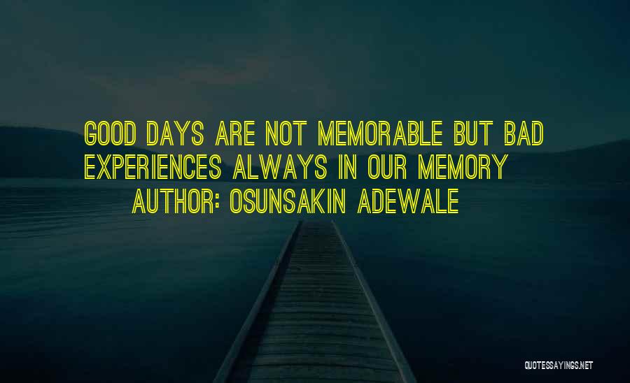 Memorable Days Quotes By Osunsakin Adewale