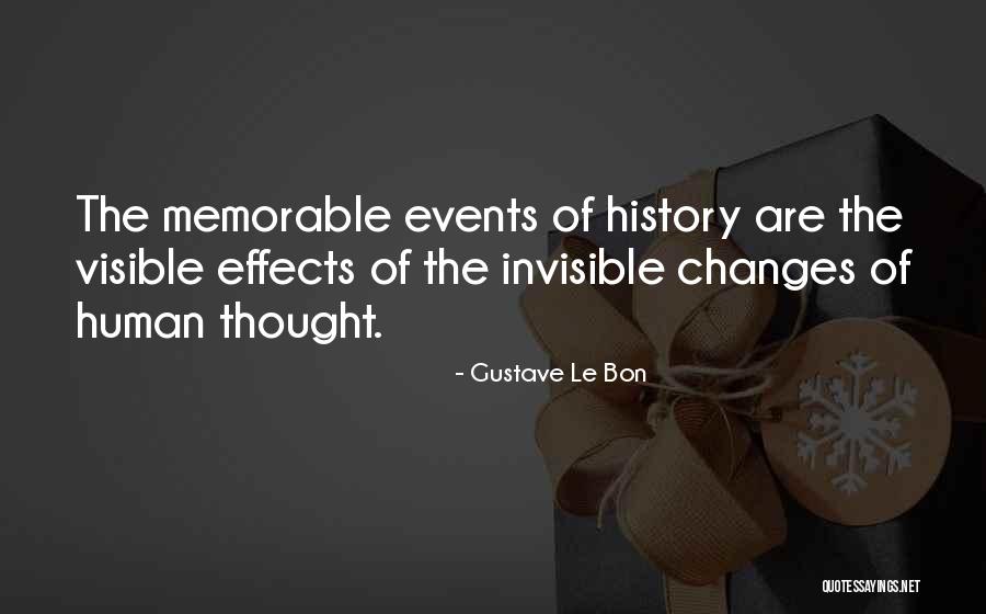 Memorable Events Quotes By Gustave Le Bon