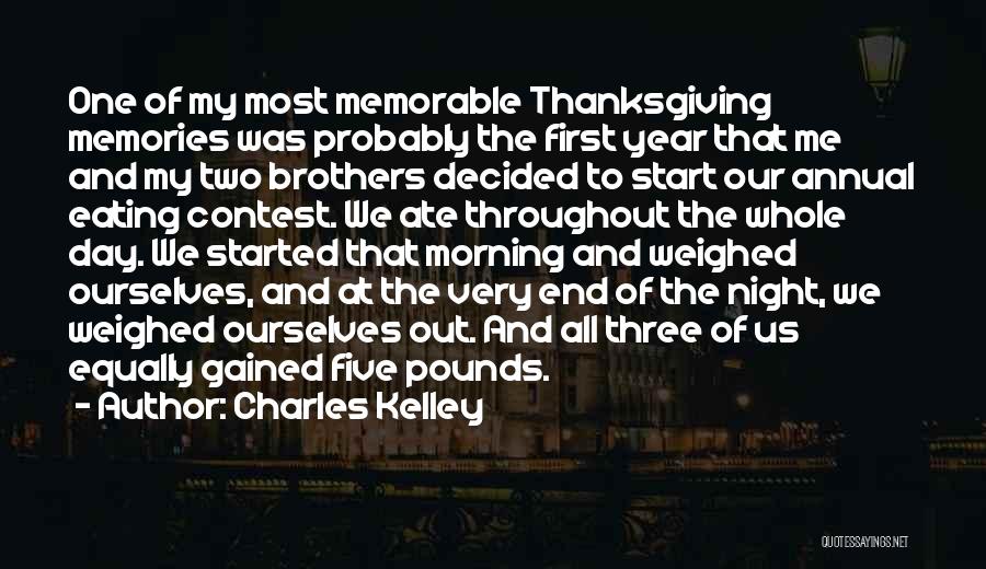 Memorable Memories Quotes By Charles Kelley