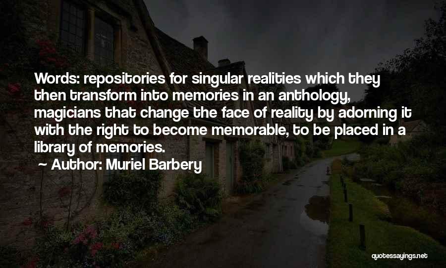 Memorable Memories Quotes By Muriel Barbery