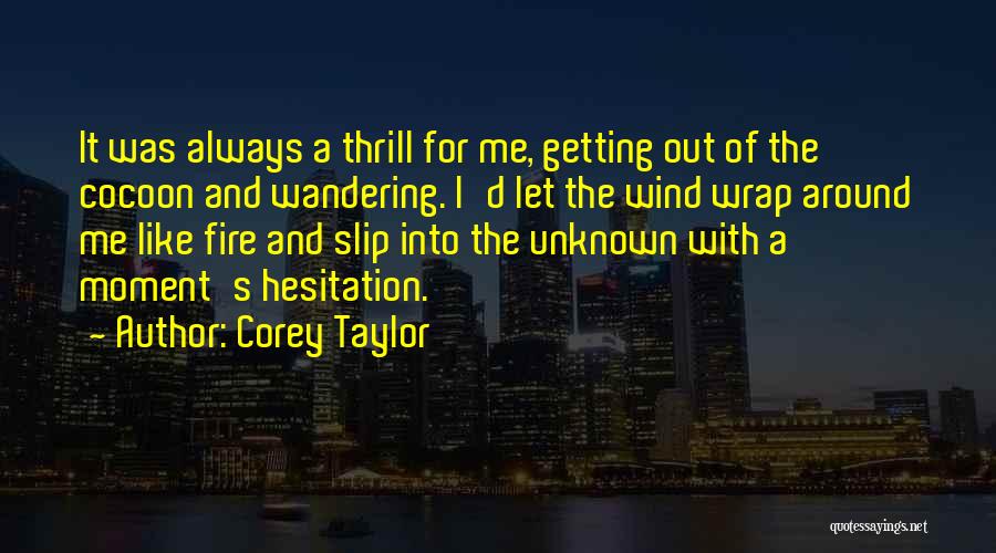 Memorable Moment Quotes By Corey Taylor