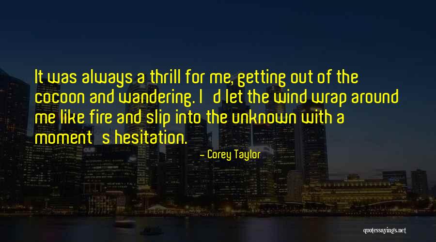 Memorable Moment Quotes By Corey Taylor