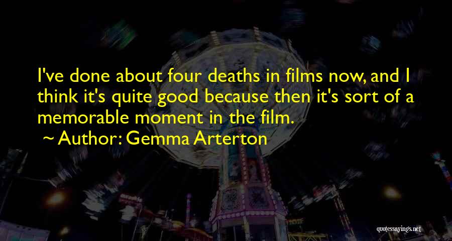 Memorable Moment Quotes By Gemma Arterton